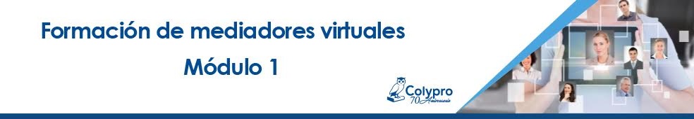 Programa de Formación de Mediadores Virtuales  (Módulo 1) 